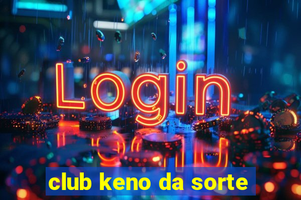 club keno da sorte